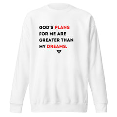 God's Plans Sweatshirt