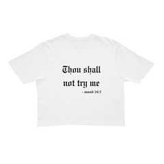 Thou Shall Not Try Me Cropped T-Shirts